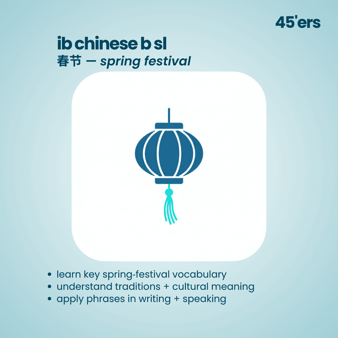 IB Chinese B SL Chinese Spring Festival (春节) notes